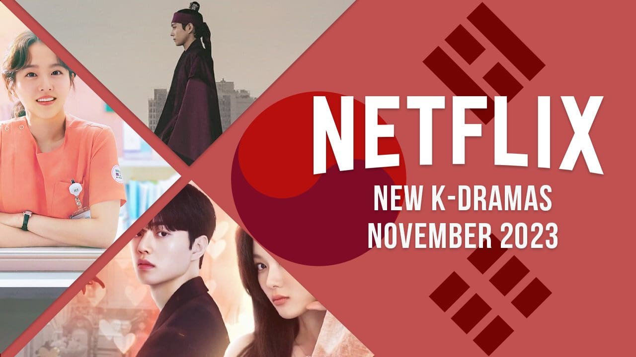 novos dramas k na Netflix em novembro de 2023